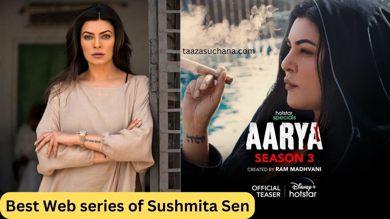 Best Web series of Sushmita Sen